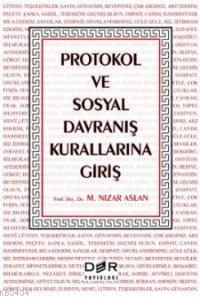 Protokol Ve Sosyal Davranış Kurallarına Giriş %17 indirimli M.Nizar As