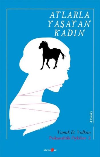 Psikanalitik Öyküler 2 Atlarla Yaşayan Kadın %17 indirimli Vamık D. Vo