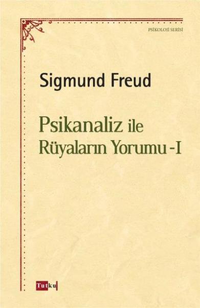 Psikanaliz İle Rüyaların Yorumu I