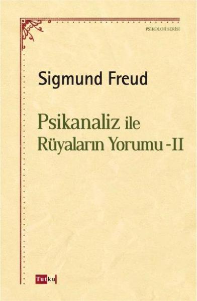 Psikanaliz İle Rüyalarin Yorumu II Sigmund Freud