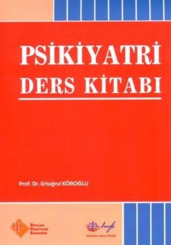 Psikiyatri Ders Kitabı %17 indirimli Ertuğrul Köroğlu