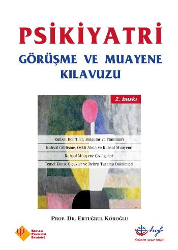 Psikiyatri Görüşme ve Muayene Kılavuzu %17 indirimli Ertuğrul Köroğlu