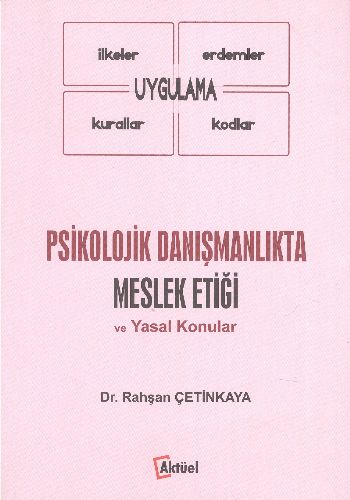 Psikolojik Danışmanlıkta Meslek Etiği ve Yasal Konular %16 indirimli R