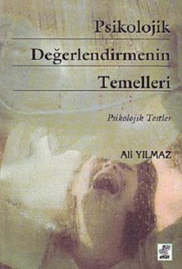 Psikolojik Değerlendirmenin Temelleri Ali Yılmaz