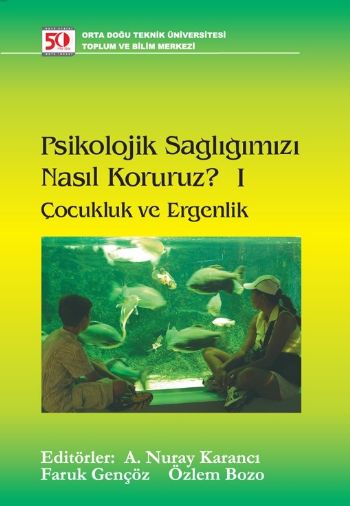 Psikolojik Sağlığımızı Nasıl Koruruz?-I Çocukluk %17 indirimli A.N.Kar