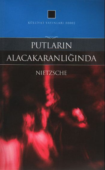 Putların Alacakaranlığında %17 indirimli Friedrich Nietzsche