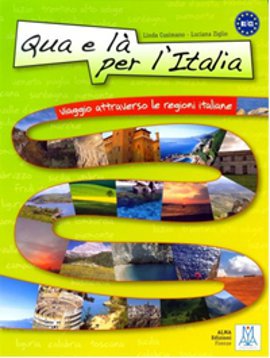 Qua e là Per l’Italia+CD Viaggio Attraverso le Regioni Italiane B1-C1