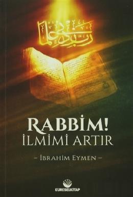 Rabbim İlmimi Artır İbrahim Eymen