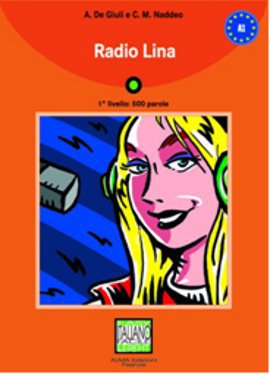 Radio Lina + CD (İtalyanca Okuma Kitabı Temel Seviye) A1
