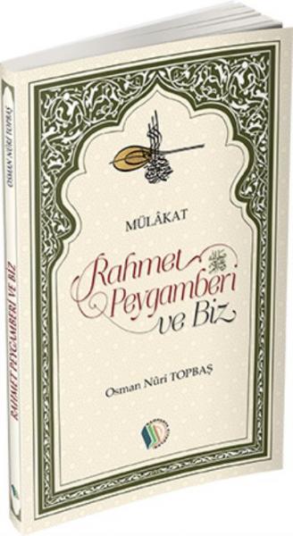 Rahmet Peygamberi ve Biz - KAMPANYALI Osman Nuri Topbaş