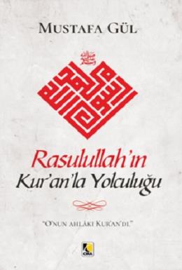 Rasulullah’ın Kur’an’la Yolculuğu