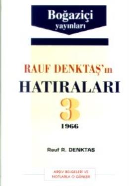 Rauf Denktaş'ın Hatıraları Cilt: 3 1966