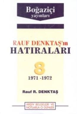 Rauf Denktaş'ın Hatıraları Cilt: 8 1971-1972