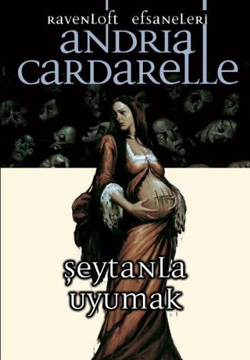 Ravenloft Efsaneleri-Şeytanla Uyumak %17 indirimli Andria Cardarelle