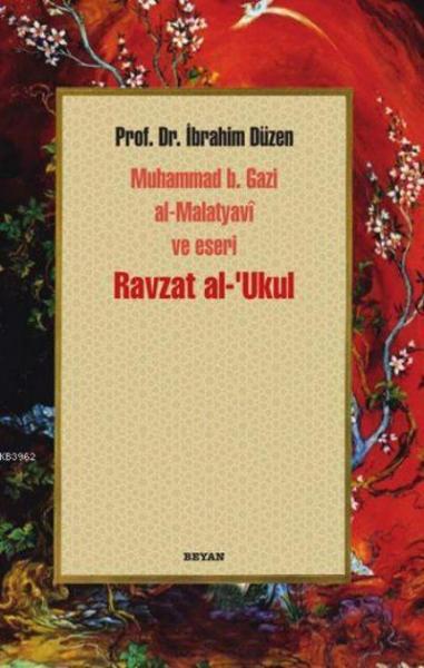 Ravzatal-Ukul-Muhammed B. Gazi al-Malatyavi Ve Eseri