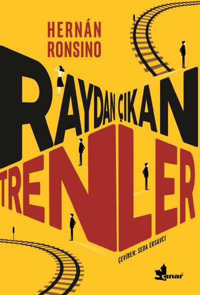 Raydan Çıkan Trenler Hernan Ronsino