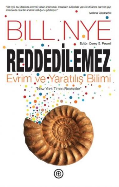 Reddedilemez-Evrim ve Yaratılış Bilimi Bill Nye-Corey S. Powell