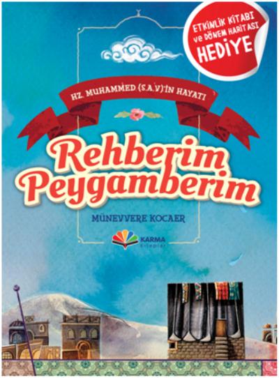 Hz.Muhammed (s.a.v.)'in Hayatı Rehberim Peygamberim