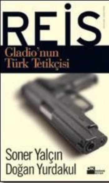 Reis Gladio nun Türk Tetikçisi