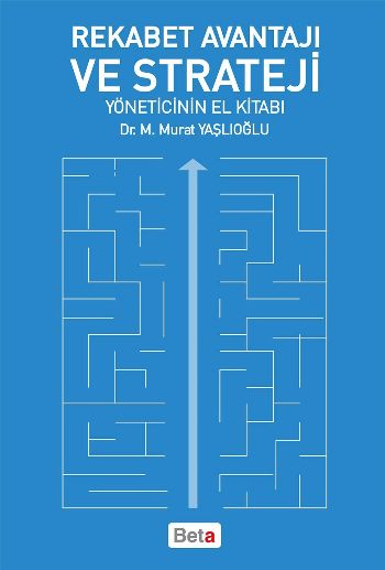 Rekabet Avantajı ve Strateji-Yöneticinin El Kitabı