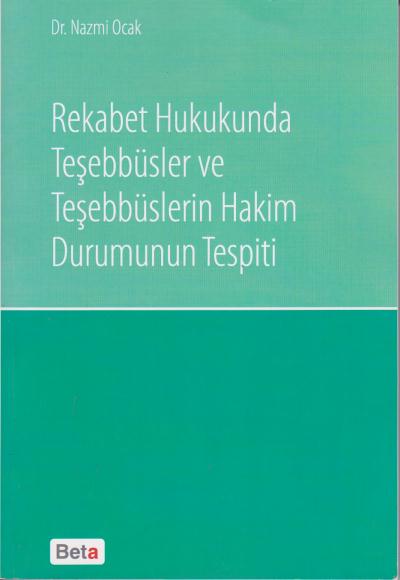 Rekabet Hukukunda Teşebbüsler ve Teşebbüslerin Hakim Durumunun Tespiti