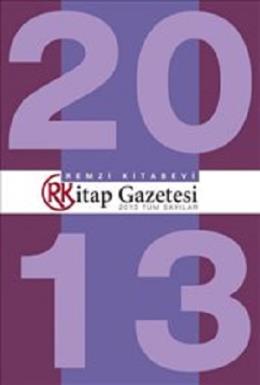 Remzi Kitap Gazetesi 2013 : Tüm Sayılar Kolektif