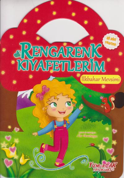 Rengarenk Kıyafetlerim İlkbahar Mevsimi Nur Dombaycı