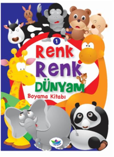 Renk Renk Dünyam Boyama Kitabı - 1 Hayvanlar Kolektif