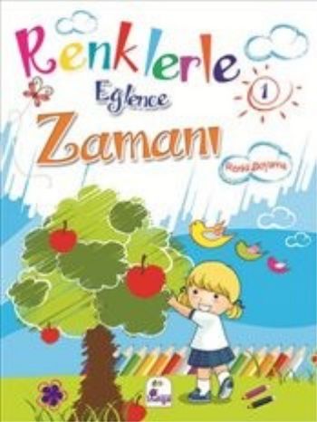 Renklerle Eğlence Zamanı 1-Renkli Boyama Kolektif