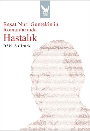 Reşat Nuri Güntekin'in Romanlarında Hastalık