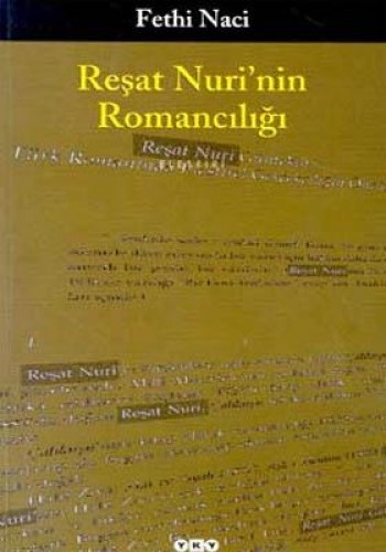 Reşat Nurinin Romancılığı %17 indirimli Fethi Naci