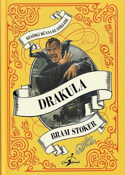 Drakula - Resimli Dünya Klasikleri (Ciltli) Bram Stoker