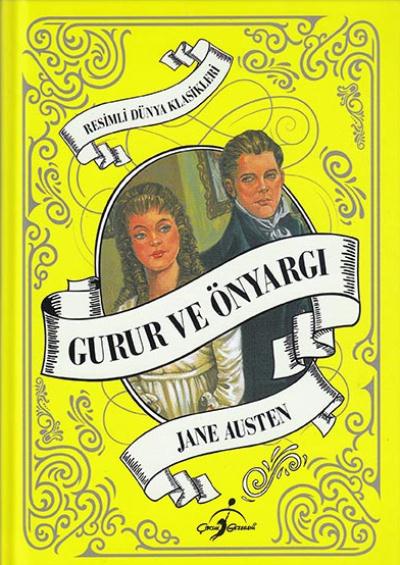 Resimli Dünya Çocuk Klasikleri - Gurur ve Önyargı (Ciltli) Jane Austen