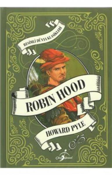 Resimli Dünya Klasikleri Robin Hood (Ciltli) Howard Pyle