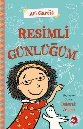 Resimli Günlüğüm 1 (Ciltli) Deborah Zemke