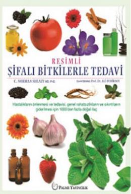 Resimli Şifalı Bitkilerle Tedavi C. Norman Shealy