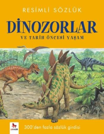 Resimli Sözlük Dinozorlar ve Tarih Öncesi Yaşam