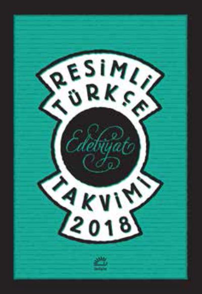 Resimli Türkçe Edebiyat Takvimi 2018 Kolektif