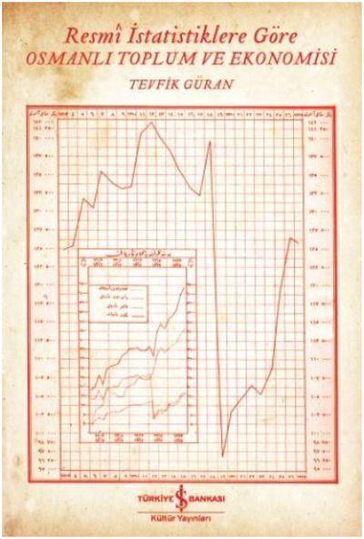 Resmi İstatistiklere Göre Osmanlı Toplum ve Ekonomisi