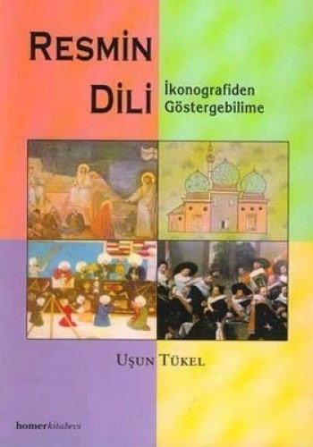 Resmin Dili (İkonografiden Göztergebilime) %17 indirimli Uşun Tükel