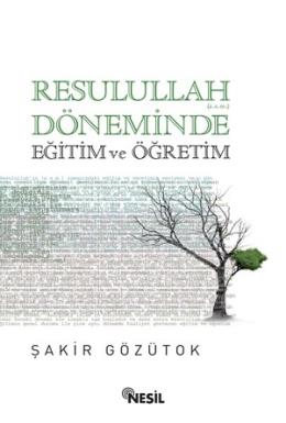 Resulullah A.S.M Döneminde Eğitim ve Öğretim %17 indirimli Şakir Gözüt