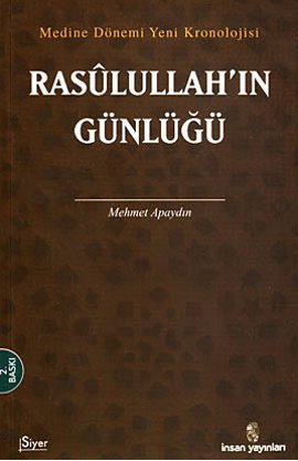 Resulullah’ın Günlüğü Medine Dönemi Yeni Kronolojisi