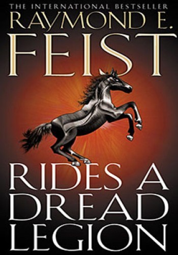 Rides A Dread Legion Raymond E. Feist