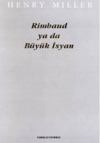 Rimbaud ya da Büyük İsyan