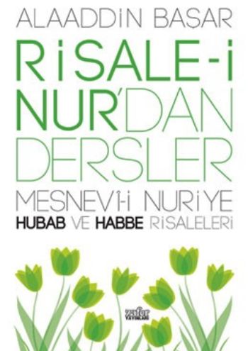 Risalei Nurdan Dersler Hubab ve Habbe %17 indirimli Alaaddin Başar