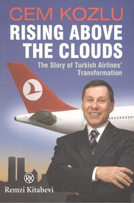 Rising Above The Clouds-The Story of Turkish Airli %17 indirimli Cem K
