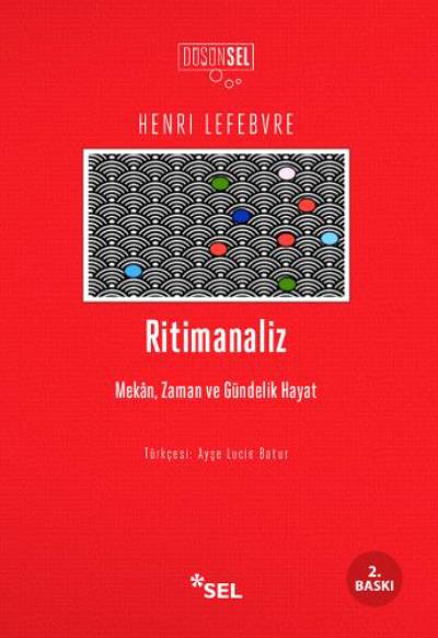 Ritimanaliz Mekân, Zaman ve Gündelik Hayat Henri Lefebvre