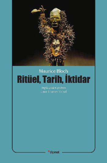 Ritüel Tarih İktidar %17 indirimli Maurice Bloch