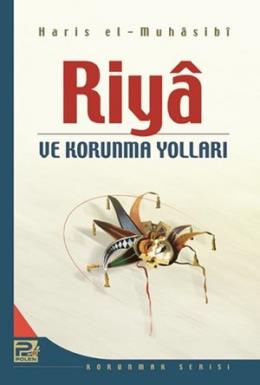 Riya ve Korunma Yolları Ebu Abdullah Haris El