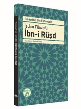 Rızaeddin bin Fahreddin İslam Filozofu İbn-i Rüşd İlknur Kirenci